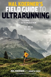 Buy Hal Koerner's Field Guide to Ultrarunning