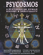 Buy Psycosmos - A Synthesis on Human History & Spirituality