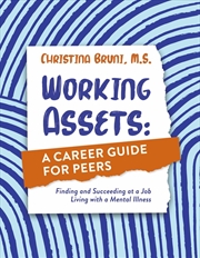 Buy Working Assets: A Career Guide for Peers