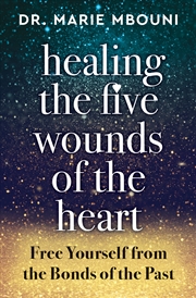 Buy Healing the Five Wounds of the Heart