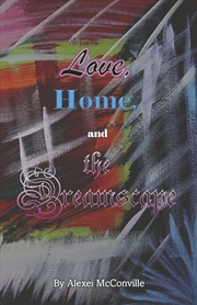 Buy Love, Home, and the Dreamscape