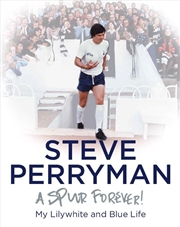 Buy Steve Perryman: A Spur Forever!