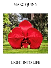 Buy Marc Quinn: Light Into Life