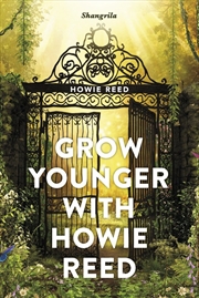 Buy Grow Younger with Howie Reed