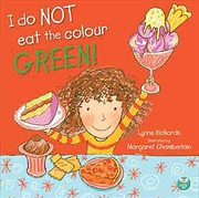 Buy I Do Not Eat The Colour Green!