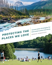 Buy Protecting the Places We Love