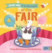 Buy Gregory Goose is on the Loose! At the Fair