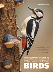 Buy The Beginner's Guide to Photographing Birds