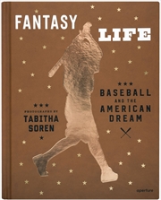 Buy Tabitha Soren: Fantasy Life: Baseball and the American Dream