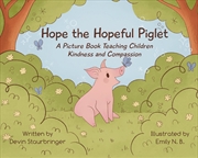 Buy Hope the Hopeful Piglet
