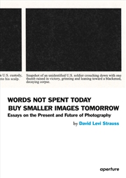 Buy David Levi Strauss: Words Not Spent Today Buy Smaller Images Tomorrow
