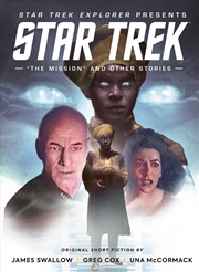 Buy Star Trek Explorer: The Mission and Other Stories