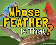 Buy Whose Feather Is That?