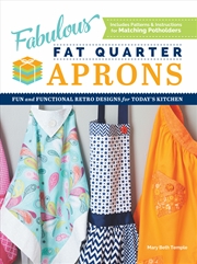 Buy Fabulous Fat Quarter Aprons