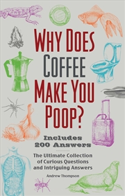 Buy Why Does Coffee Make You Poop?