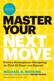 Buy Master Your Next Move, with a New Introduction