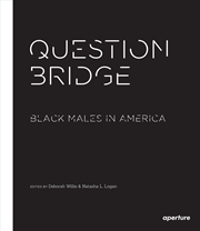 Buy Question Bridge: Black Males in America