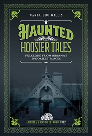 Buy Haunted Hoosier Tales