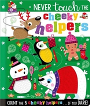 Buy Never Touch the Cheeky Helpers
