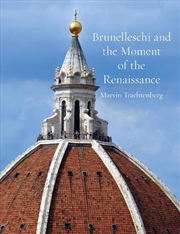 Buy Brunelleschi And The Moment Of The Renaissance
