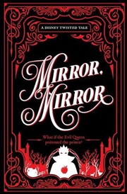Buy Collector’s Edition: Mirror Mirror (Disney: A Twisted Tale)