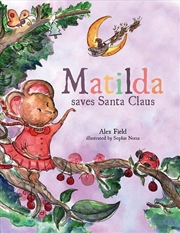 Buy Matilda Saves Santa Claus