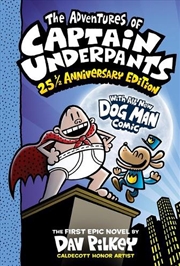 Buy The Adventures of Captain Underpants (Captain Underpants #1: 25 1/2 Anniversary Edition)
