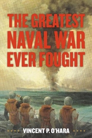 Buy The Greatest Naval War Ever Fought
