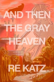 Buy And Then the Gray Heaven