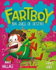 Buy Bin Juice of Destiny (Fartboy #8)