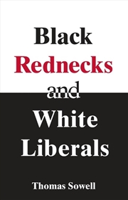 Buy Black Rednecks & White Liberals