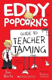 Buy Eddy Popcorn's Guide to Teacher Taming