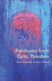 Buy Fieldnotes From Celtic Palestine