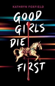 Buy Good Girls Die First