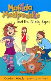 Buy Matilda Mudpuddle and the X-ray Eyes