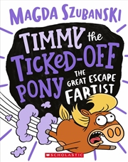 Buy The Great Escape Fartist (Timmy the Ticked-Off Pony #3)
