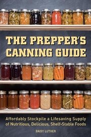Buy The Prepper's Canning Guide