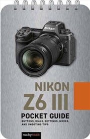 Buy Nikon Z6 Iii: Pocket Guide