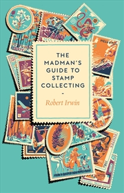 Buy The Madman's Guide to Stamp Collecting
