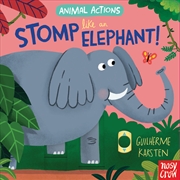 Buy Stomp Like an Elephant (Animal Actions)