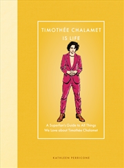 Buy Timothée Chalamet Is Life