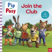 Buy Join the Club (Pip and Posy TV)