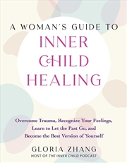 Buy A Woman's Guide to Inner Child Healing
