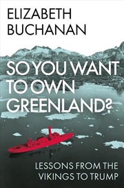Buy So You Want to Own Greenland?