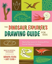 Buy The Dinosaur Explorer's Drawing Guide For Kids