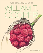Buy The Botanical Art of William T. Cooper