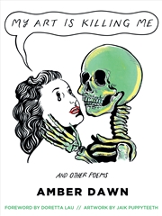 Buy My Art is Killing Me and Other Poems