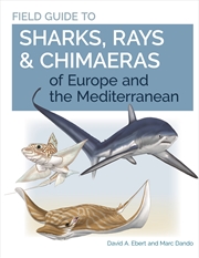 Buy Field Guide to Sharks, Rays & Chimaeras of Europe and the Mediterranean