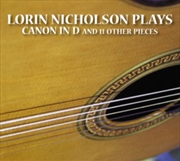Buy Lorin Nicholson Plays Canon In D And 11 Other Pieces