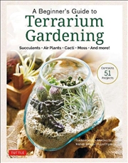 Buy A Beginner's Guide to Terrarium Gardening
